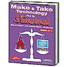 Make and Take Technology Meets the Standards: Grades 4-8