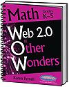 Web 2.0 & Other Wonders:Math Grades K-5