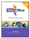 Your Office: Microsoft Office 2010, Volume 1 2nd Edition