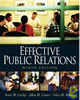 Effective Public Relations presents a comprehensive summary of public relations concepts, theory, principles, history, management, and practices. This "bible" of the public relations field continues in its role as the single most authoritative and complete reference for public relations professionals.  Still the most comprehensive and authoritative introductory book, continuing its long standing tradition as the most cited reference book. Often referred to as the "bible of public relations," the new edition covers the many aspects of public relations theory and practice in a variety of settings.  This text also serves as the basic reference for accreditation programs worldwide. Updates examples, sources, and references to provide readers wi
