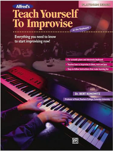 Alfred's Teach Yourself to Improvise at the Keyboard